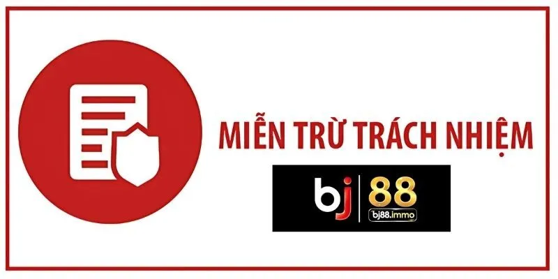 Miễn trừ trách nhiệm Bj88.immo